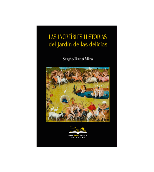 <h6>«Las increíbles historias del Jardín de las Delicias»</h6> <h4>de Sergio Dantí Mira</h4>