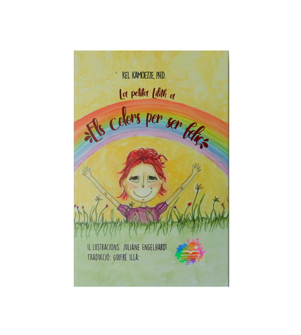 <h6>«La Petita Lilith </h6><h6>Els colors per ser feliç» </h6><h4>de Kel Kamoezze</h4>