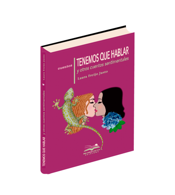 <h6>«Tenemos que hablar </h6><h6>y otros cuentos sentimentales» </h6><h4>de Laura Freijo Justo</h4>