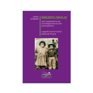 <h6>Resiliencia escolar</h6><h6>Una experiencia de investigación-acción participativa</h6><h4>Cagnoli García García</h4>