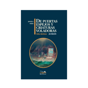 <h6>«De puertas, espejos y criaturas voladoras» </h6><h4>de Aída Jiménez</h4>