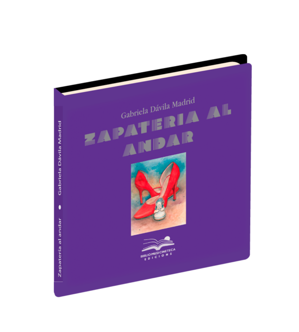 <h6>«Zapatería al andar»</h6><h4>de Gabriela Dávila Madrid</h4>