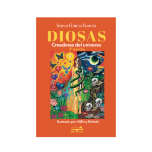 <h6> «Diosas</h6><h6>Creadoras del universo»</h6><h4>de Sonia García García</h4>