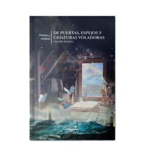 <h6>«De puertas, espejos y criaturas voladoras» </h6><h4>de Aída Jiménez</h4>