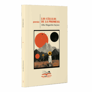 <h6> «Las células de la promesa»</h6> <h4>de Alba Magariño Saynes </h4>