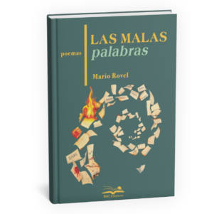 <h6>«Las malas palabras»</h6> <h4>de Mario Rovel</h4>