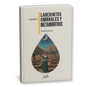<h6>«Laberintos, umbrales y metamorfosis»</h6> <h4>de Aída Jiménez</h4>
